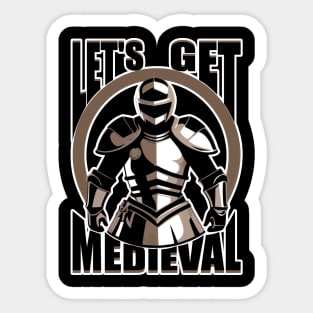 Let's Get Medieval Sticker